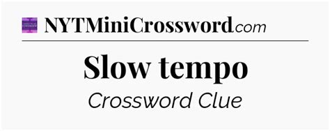 Slow tempo crossword clue Thomas Joseph