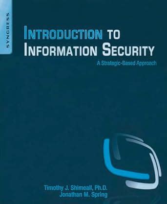 Buy Introduction to Information Security: A Strategic-Based Approach ...