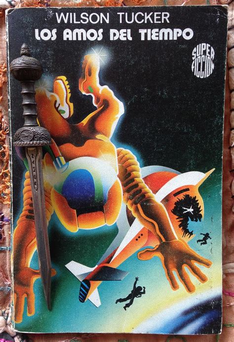 Libros de Olethros: LOS AMOS DEL TIEMPO. Wilson Tucker