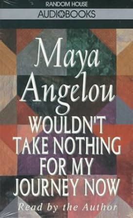 Buy Wouldn't Take Nothing for My Journey Now Book Online at Low Prices ...