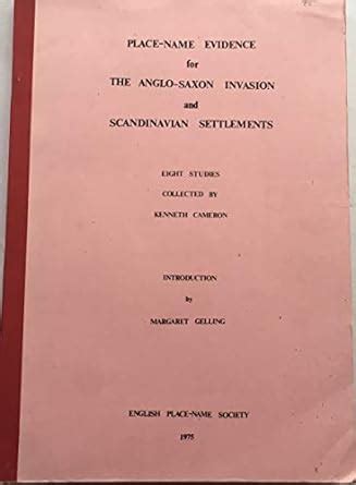 Buy Place Name Evidence for the Anglo-Saxon Invasion and Scandinavian ...