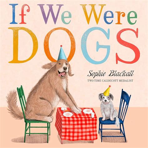 If We Were Dogs: Blackall, Sophie: 9780316581721: Amazon.com: Books