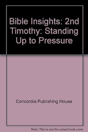 Buy Bible Insights: 2nd Timothy: Standing Up to Pressure Book Online at ...