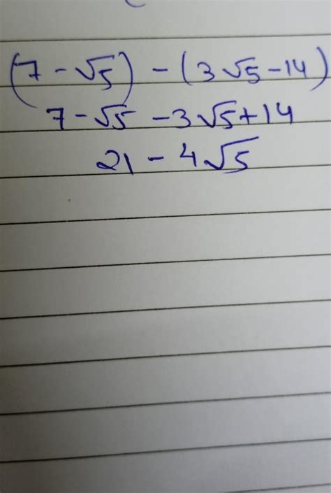 Simplify: (7-√5) − (3√5 − 14) - Brainly.in