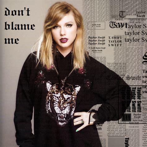 don't blame me - Taylor Swift Fan Art (41115754) - Fanpop
