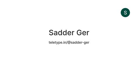 Sadder Ger — Teletype