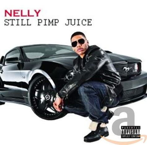 Still Pimp Juice: Nelly: Amazon.in: Music}