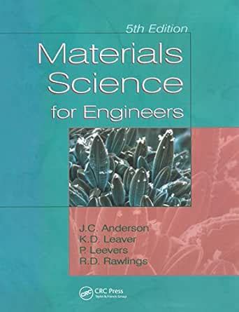 Materials Science for Engineers eBook : Anderson, J.C., Leaver, Keith D ...