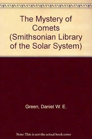 Buy The Mystery of Comets (Smithsonian Library of the Solar System ...