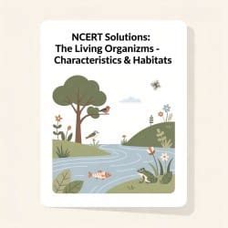 NCERT Solutions for Class 6 Science - The Living Organisms ...