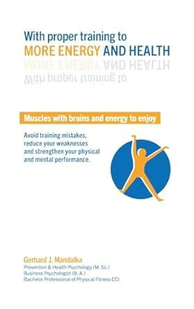 Buy With proper training to more energy and health: Muscles with brains ...