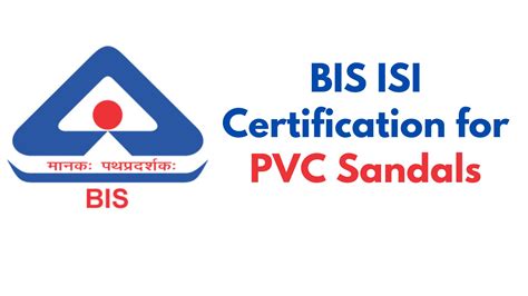 BIS ISI Certification for PVC Sandals | Raj Startup
