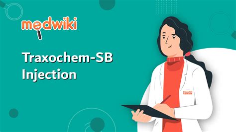 Traxochem-SB Injection - Uses, Side Effects, Price, and Dosage ...