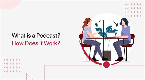 What is a Podcast & How Does it Work? (Ultimate Guide)