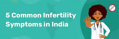 5 Common Infertility Symptoms in India - India