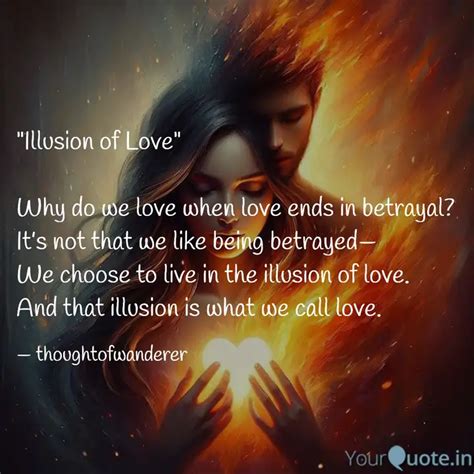 "Illusion of Love" Why d... | Quotes & Writings by Thoughtofwander ...