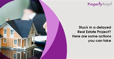 Stuck in a Delayed Real Estate Project? Here Are Some Actions You Can ...
