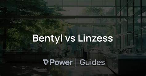 Bentyl vs Linzess | Power