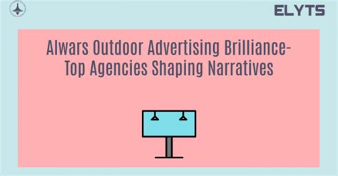 Outdoor Advertising Brilliance | Elyts OOH