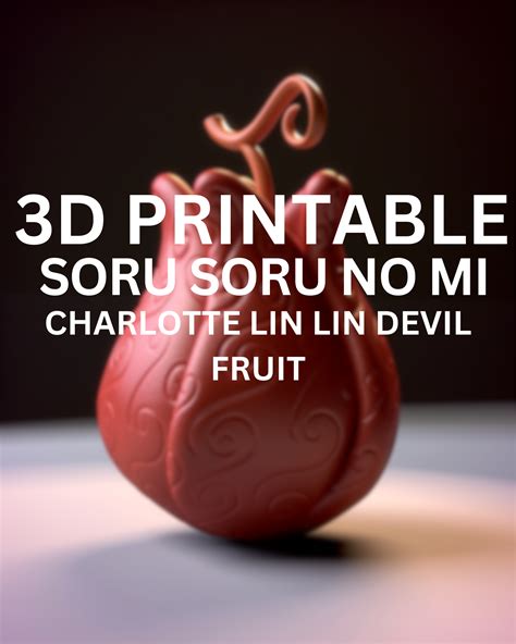 Archivo STL AKUMA NO MI: SORU SORU NO MI CHARLOTTE LIN LIN DEVIL FRUIT ...