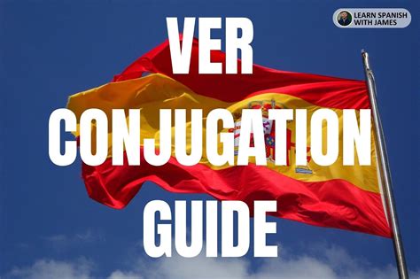 Ver Conjugation Chart: How to Conjugate the Spanish Verb "Ver" - Learn ...
