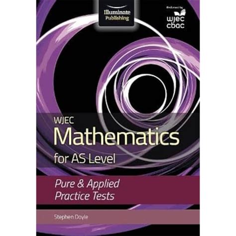 Buy WJEC Mathematics for AS Level: Pure & Applied Practice Tests Book ...