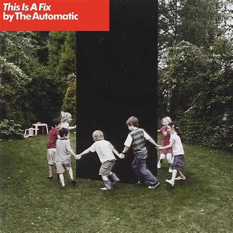 ‎This Is a Fix - Album by The Automatic - Apple Music