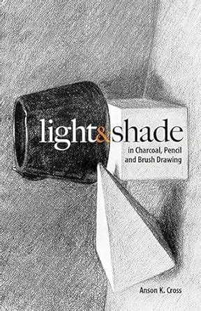 Buy Light and Shade in Charcoal, Pencil and Brush Drawing Book Online ...