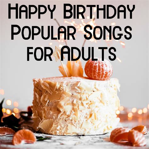 Happy Birthday: Popular Songs for Adults - HubPages