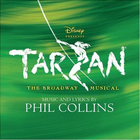 Tarzan (2006) Music & Lyrics by Phil Collins. Original Broadway Cast ...