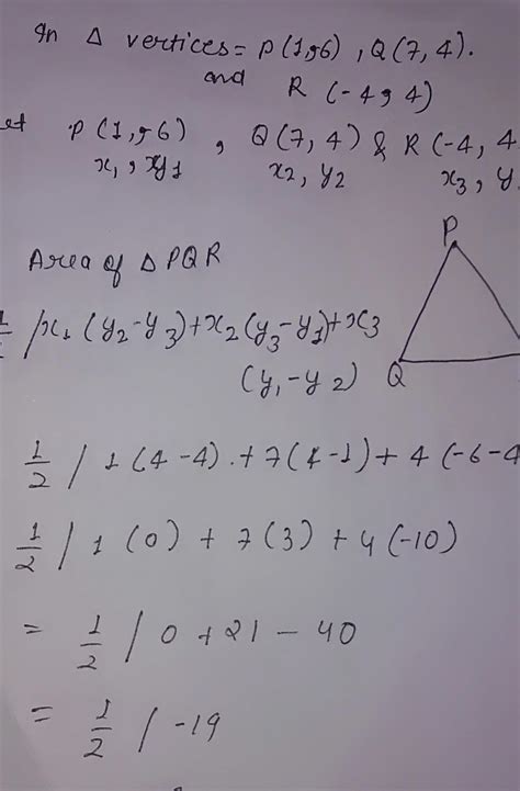 Draw a triangle PQR whose vertices are P(1, 6), Q(7, 4) and R(-4, 4 ...