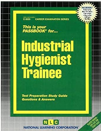 Industrial Hygienist Trainee: Passbooks Study Guide : Corporation ...