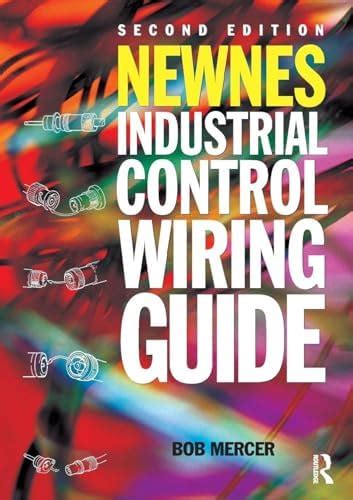 Newnes Industrial Control Wiring Guide (Newnes Practitioner Ser ...