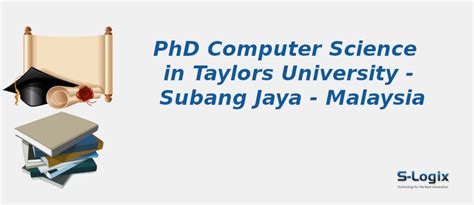 Taylors University | PhD Computer Science | S-Logix