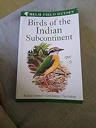 Birds of the Indian Subcontinent : Richard Grimmett, Carol Inskipp, Tim ...