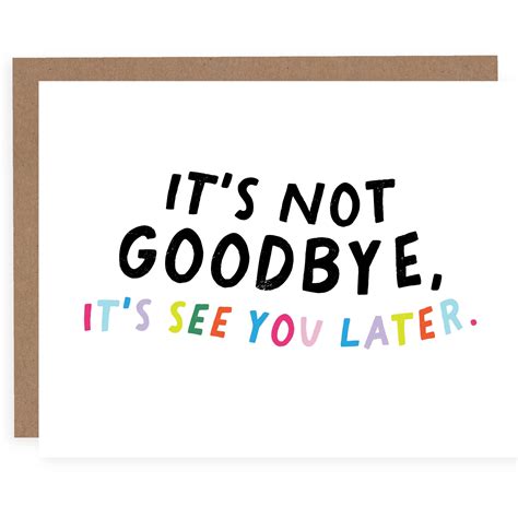 It's Not Goodbye It's See You Later Lyrics