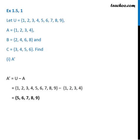 Ex 1.5, 1 - Let U \u003d {1, 2, 3, 4, 5, 6, 7, 8, 9}. Find A'