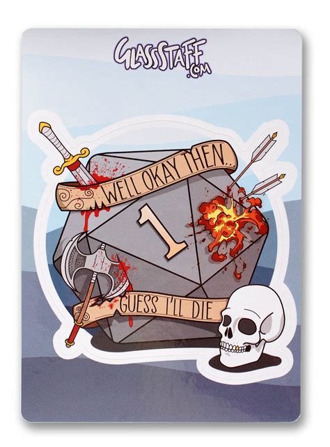 Guess I'll Die Waterproof Die Cut Vinyl Sticker