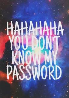 Lock Screen Ha Ha You Dont My Password Wallpaper by Hahahaha You Don T My Password On We It New Lock Screen Ha Ha You Dont My Password Wallpaper