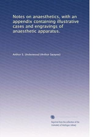 Notes on anaesthetics, with an appendix containing illustrative cases ...