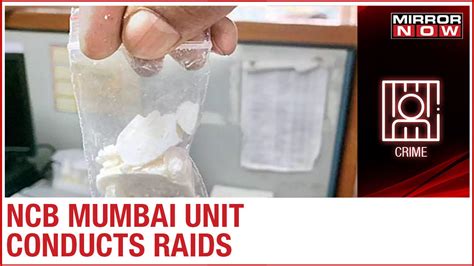 Mumbai: Massive crackdown on drug nexus; Narcotics Control Bureau raids ...