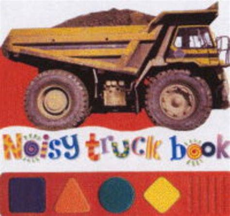 Buy Noisy Books; Noisy Truck Book Online at Low Prices in India | Noisy ...