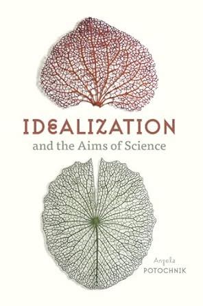 Buy Idealization and the Aims of Science Book Online at Low Prices in ...