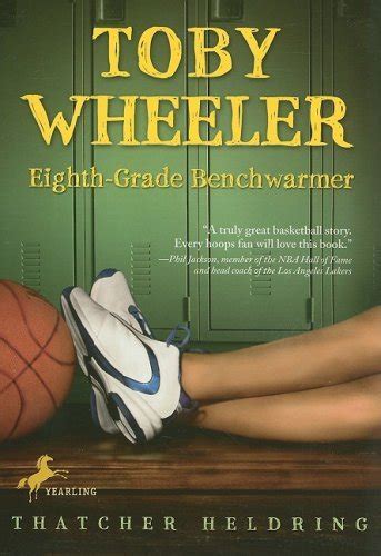 Toby Wheeler: Eighth-Grade Benchwarmer eBook : Heldring, Thatcher ...