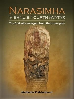 NARASIMHA Vishnu's Fourth Avatar The God Who Emerged from the Totem ...