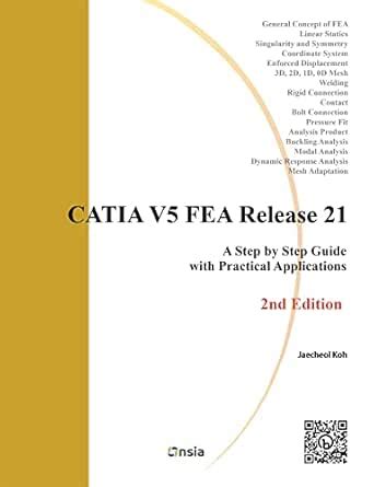 CATIA V5 FEA Release 21 - 2nd Edition: A Step by Step Guide with ...