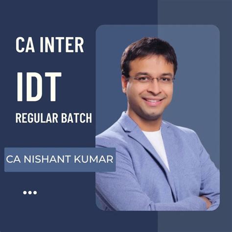 CA Nishant Kumar | CA Inter Taxation (DT & IDT) Regular Batches – CA Point