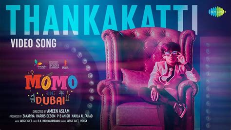 Momo In Dubai | Song Promo - Thankakkatti