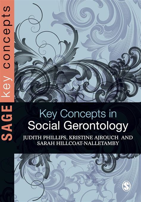 Key Concepts in Social Gerontology (SAGE Key Concepts series) eBook ...