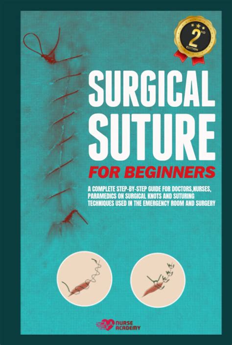 Buy Surgical Suture for Beginners: A complete step-by-step guide for ...